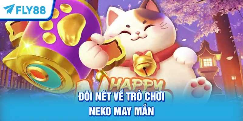 Đôi nét về trò chơi Neko may mắn