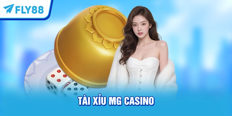 Tài xỉu MG Casino