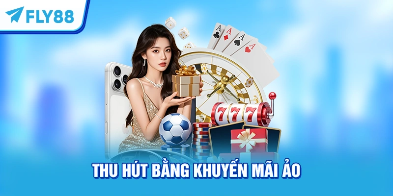 Thu hút bằng khuyến mãi ảo